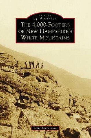 Cover of The 4,000-Footers of New Hampshire's White Mountains