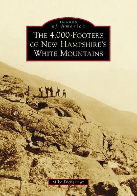 Cover of The 4,000-Footers of New Hampshire's White Mountains