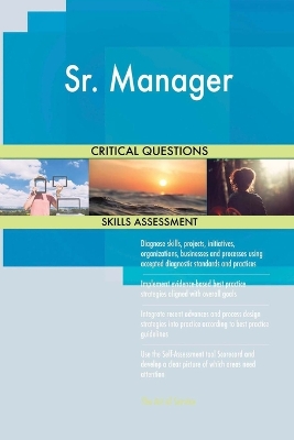 Book cover for Sr. Manager Critical Questions Skills Assessment