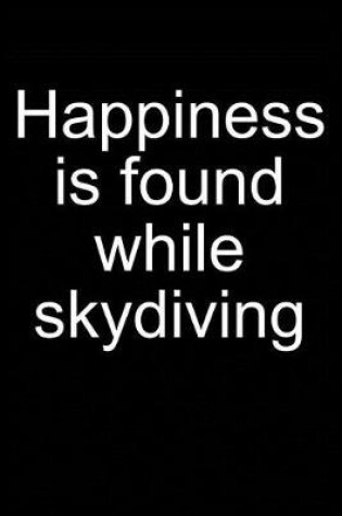 Cover of Happiness = Skydiving