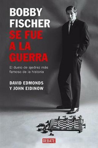 Cover of Bobby Fischer Se Fue a la Guerra