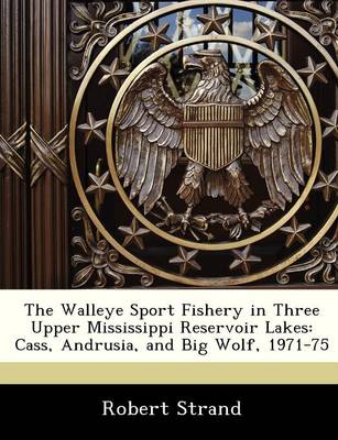 Book cover for The Walleye Sport Fishery in Three Upper Mississippi Reservoir Lakes