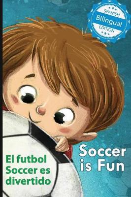 Book cover for Soccer is Fun / El futbol Soccer es divertido