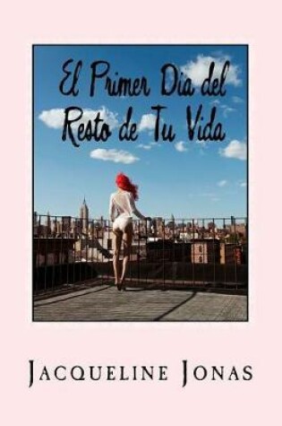 Cover of El Primer Dia del Resto de Tu Vida