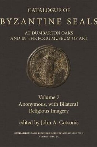 Cover of Catalogue of Byzantine Seals at Dumbarton Oaks and in the Fogg Museum of Art