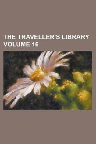 Cover of The Traveller's Library Volume 16
