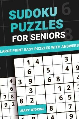 Cover of Sudoku Puzzles For Seniors Large Print Easy Puzzles With Answers