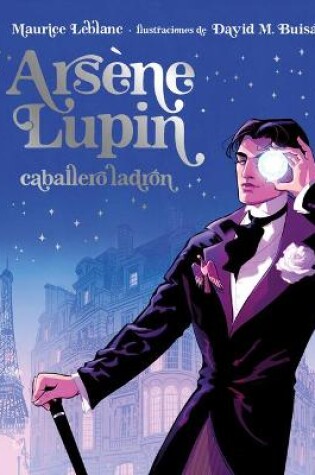 Cover of Arsene Lupin Caballero Ladron. Edicion Ilustrada