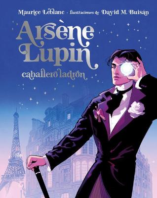 Book cover for Arsene Lupin Caballero Ladron. Edicion Ilustrada