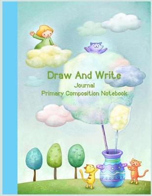 Book cover for Draw and Write journal Primary Composition Notebook