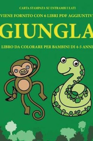 Cover of Libro da colorare per bambini di 4-5 anni (Giungla)
