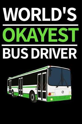 Book cover for World's Okayest Bus Driver