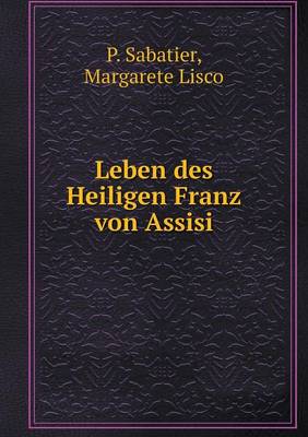 Book cover for Leben des Heiligen Franz von Assisi