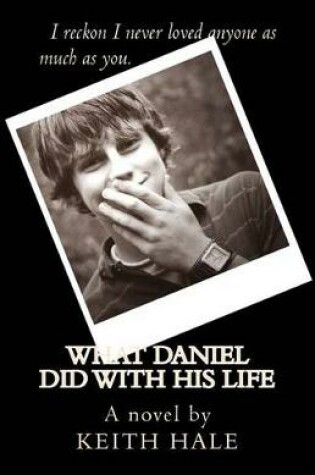 Cover of What Daniel Did With His Life
