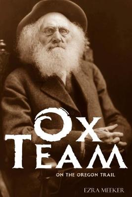 Book cover for Ox Team on the Oregon Trail (Abridged, Annotated)