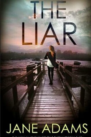 Cover of THE LIAR a stunning psychological thriller full of breathtaking twists