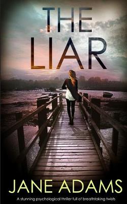 Book cover for THE LIAR a stunning psychological thriller full of breathtaking twists