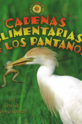 Cover of Cadenas Alimentarias de Los Pantanos