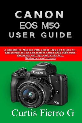 Book cover for CANON EOS M50 Users Guide