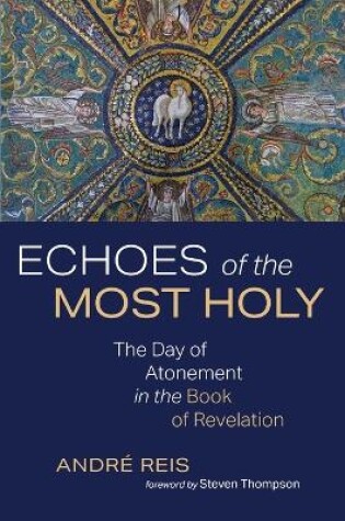 Cover of Echoes of the Most Holy