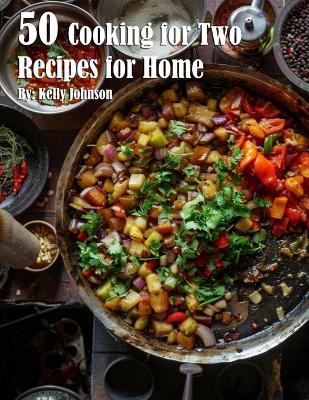 Book cover for 50 Cooking for Two Recipes for Home