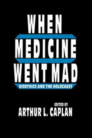 Cover of When Medicine Went Mad