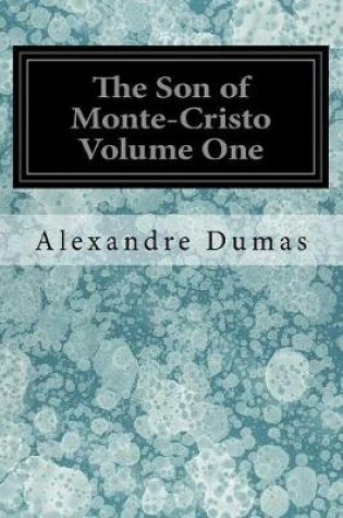 Cover of The Son of Monte-Cristo Volume One