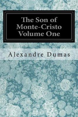 Book cover for The Son of Monte-Cristo Volume One