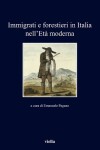 Book cover for Immigrati E Forestieri in Italia Nell'eta Moderna