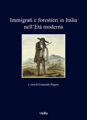 Book cover for Immigrati E Forestieri in Italia Nell'eta Moderna