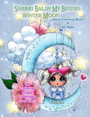 Book cover for Sherri Baldy My Besties Winter Moon Adult Coloring Book and all ages