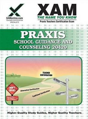 Cover of Praxis School Guidance & Counseling 20420 Teacher Certification Exam
