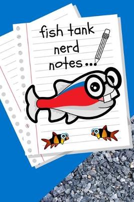 Book cover for Fish Tank Nerd Notes