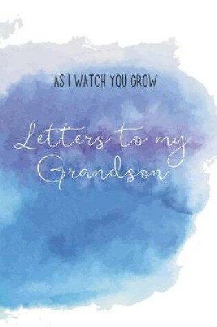 Cover of Letters to my Grandson Journal-Grandparents Journal Appreciation Gift-Lined Notebook To Write In-6"x9" 120 Pages Book 2