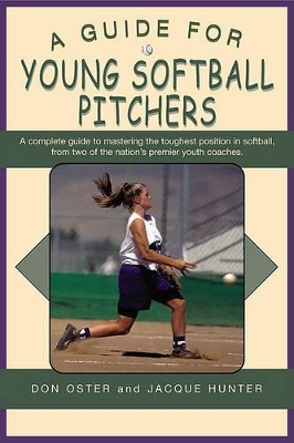 Book cover for A Guide for Young Softball Pitchers