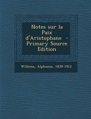 Book cover for Notes Sur La Paix D'Aristophane - Primary Source Edition