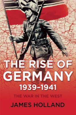 Book cover for The Rise of Germany, 1939-1941