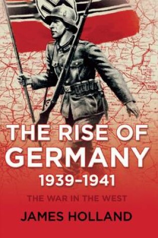 Cover of The Rise of Germany, 1939-1941