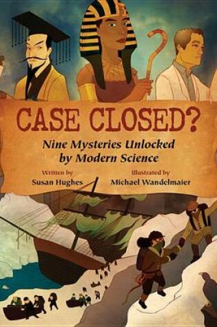 Cover of Case Closed? Nine Mysteries Unlocked by Modern Science