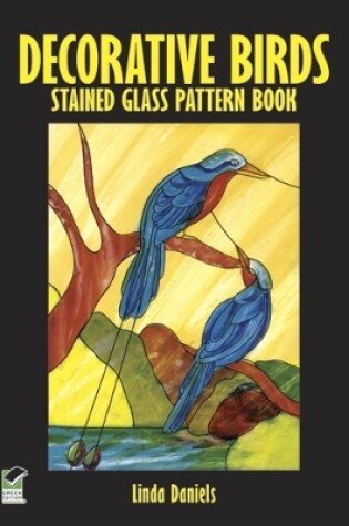 Cover of Decorative Birds Stained Glass Pattern Book