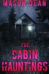 Book cover for The Cabin Hauntings