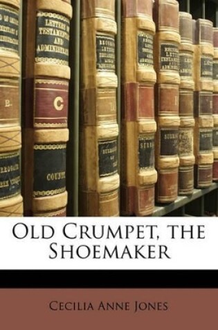 Cover of Old Crumpet, the Shoemaker