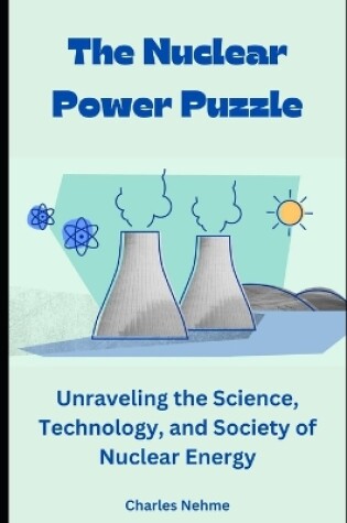 Cover of The Nuclear Power Puzzle