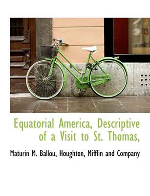 Book cover for Equatorial America, Descriptive of a Visit to St. Thomas,