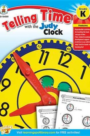 Cover of Telling Time with the Judy(r) Clock, Grade K