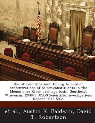 Book cover for Use of Real-Time Monitoring to Predict Concentrations of Select Constituents in the Menomonee River Drainage Basin, Southeast Wisconsin, 2008-9