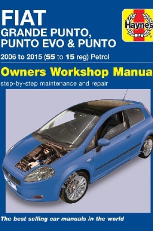 Cover of Fiat Grande Punto, Punto Evo and Punto Petrol (06 - 15) Haynes Repair Manual