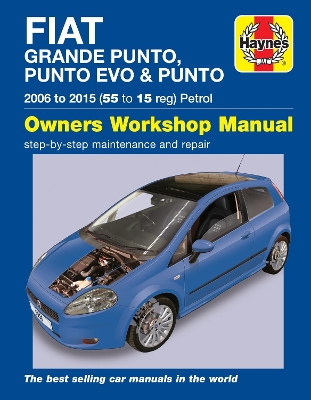 Book cover for Fiat Grande Punto, Punto Evo and Punto Petrol (06 - 15) Haynes Repair Manual