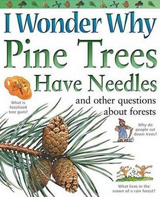 Book cover for I Wonder Why Pine Trees Have Needles