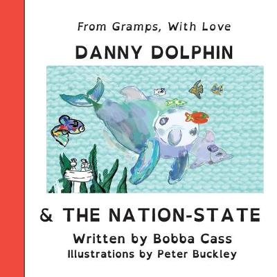 Book cover for Danny Dolphin & The Nation State